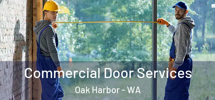 Commercial Door Services Oak Harbor - WA