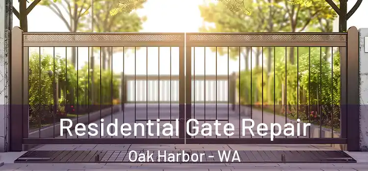 Residential Gate Repair Oak Harbor - WA