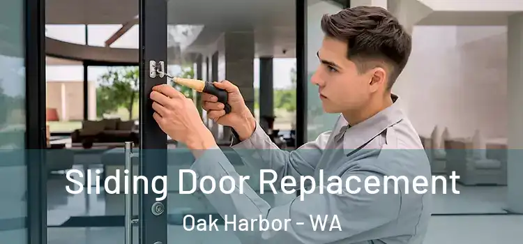 Sliding Door Replacement Oak Harbor - WA