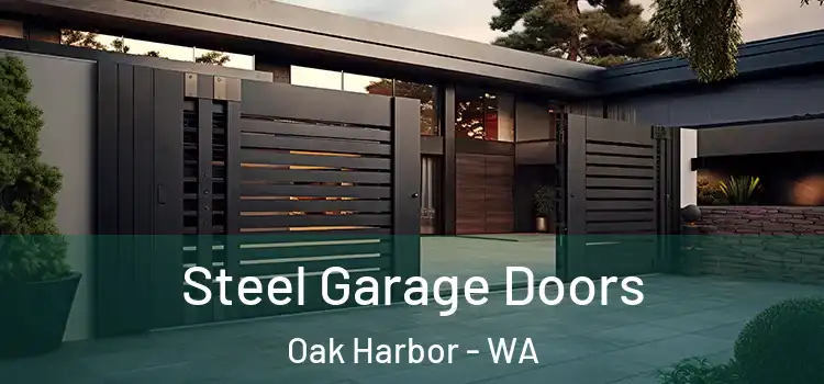Steel Garage Doors Oak Harbor - WA